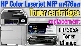 HP Color Laserjet Pro MFP m476nw Toner cartridges replacement.HP 305A | 304A toner Cartridges Change