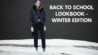 BACK TO SCHOOL LOOKBOOK | WINTER EDITION | Styled By Seven