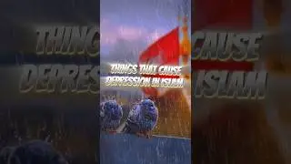 Things That Cause Depression In Islam #shorts #shortsfeed #viral