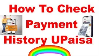How To Check Payment History UPaisa
