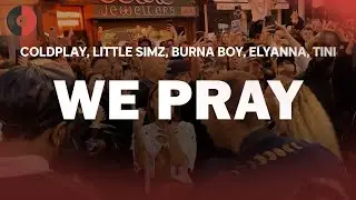 Coldplay, Little Simz, Burna Boy, Elyanna, TINI - WE PRAY (TINI VERSION) | Top Songs | Lyrics