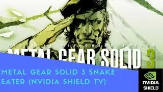 METAL GEAR SOLID 3 SNAKE EATER (NVIDIA SHIELD TV)