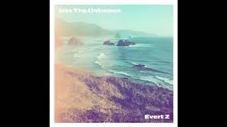 As Daylight Fades - Evert Z | Into The Unknown