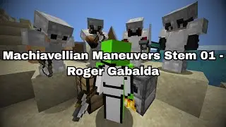 Machiavellian Maneuvers Stem 01 - Roger Gabalda [Minecraft Speedrunner VS 4 Hunters REVIVAL]