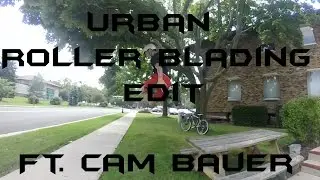 [GoPro] Urban Roller Blading Edit Ft. Cam Bauer