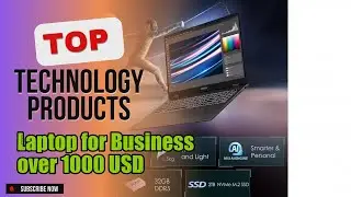 Top 3 Technology products about Laptop for Business over 1000 USD Most Purchased of All Time
