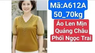 🌸ÁO LEN QUẢNG CHÂU PHỐI NGỌC TRAI SANG ĐẸP.☎️,ZALO:0938-821-920