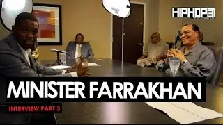 Minister Louis Farrakhan Talks Issues That Directly Effect The Black Community & More (Part 3 of 3)