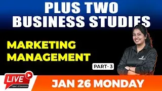 PLUS TWO BUSINESS STUDIES | MARKETING MANAGEMENT | PART 3 | TRIPLE I