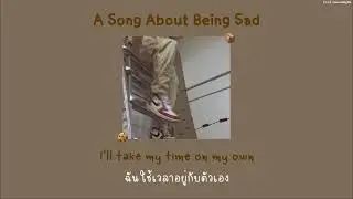 (แปลไทย) A Song About Being Sad &mdash; Rex Orange County