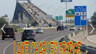 LAKE CHARLES BRIDGE LOUISIANA