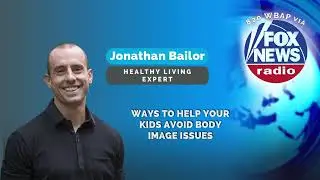 820WBAP Fox Jonathan Bailor  kids avoiding body image issues
