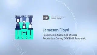 2021 Three-minute Talk (TmT) -  Jameson Floyd, Postbac, NHGRI