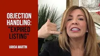 Real Estate Objection Handling: Calling Expired Listings