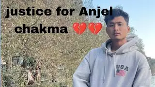 We lost one of our brother from North East India  people of North East want justice for Anjel chakma