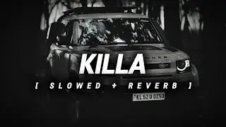 KILLA [ SLOWED + REVERB + BASS BOOSTED ] &ndash; GURU RANDHAWA 