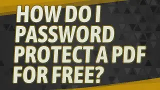 How do I password protect a PDF for free?