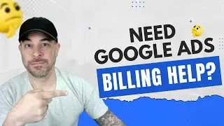 Google Ads Billing Explained