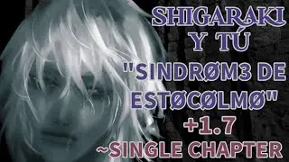 💙SHIGARAKI Y TÚ💙 ||ESTØC0LMØ||+1.7|| CAPÍTULO ÚNICO || ♡ASMR ROLPLAY ESPAÑOL♡