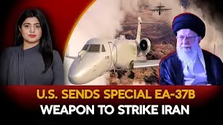 U.S. Sends Special EA-37B Weapon To Strike Iran| Iran-Israel War| Driti Atri Explains