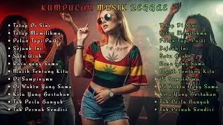 Full Album Reggae Ska Indonesia 2026 🌿 Top Spotify Hits | Reggae Santai & Chill