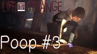 Life is Strange Poop #3