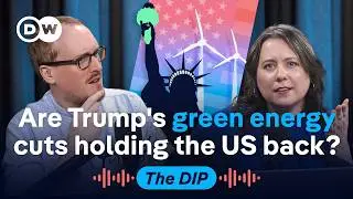 Why America's clean energy retreat could hand China an edge&nbsp;| The Dip Podcast