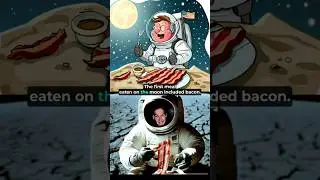 The First Food Eaten On The MOON Including Bacons!#amazing #moon #bacons #food #fact #shorts