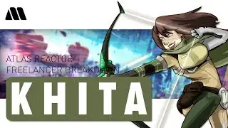 Atlas Reactor Freelancer Breakdown: Khita