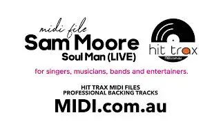 Soul Man (LIVE) (style of) Sam Moore MIDI & MP3 backing track by Hit Trax