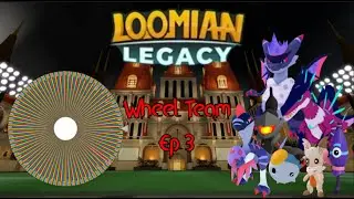 The Best Team in the Series SO FAR!!! | Loomian Legacy Wheel Team, Season 2 Episode 3.