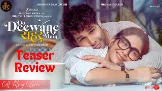 Do Deewane Sheher Mein &ndash; Official Teaser Review | Cult Filmy Culture