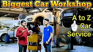 Biggest Car Workshop in Kolkata | A to Z Car Service | Multi Brands Car Service and Repair |