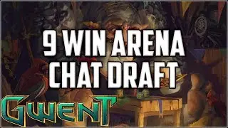 Gwent Arena 9 Win Journey With Chat Draft ~ Gwent Arena Mode Stream Gameplay Part 1