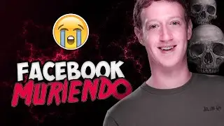 ¡Facebook está muriendo! ¿Es el fin?