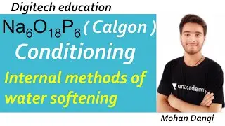 Calgon conditioning | internal methods of Water softening | engineering chemistry |Mohan Dangi