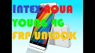 INTEX AQUA YOUNG 4G FRP BY VOLCANO INFERNO MTK TOOL