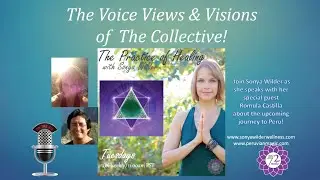 Ep. #12 The Practice of Healing with Sonya Wilder and special guest Romulo Castilla
