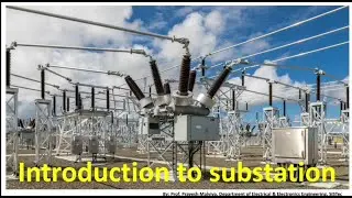 Introduction to industrial substation | Prof. Pravesh Malviya | SISTec GN, Bhopal