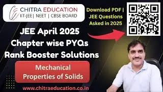 JEE April 2025 PYQs | Mechanical Properties of Solids | Chapter-wise Solutions | Rank Booster | Phy