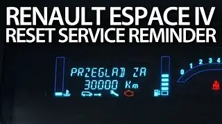 How to reset service reminder in Renault Espace IV (spanner maintenance message)