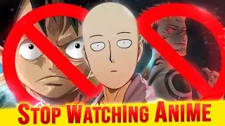 🚫 Stop Watching Anime As Soon As Possible 🚫!!