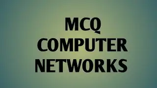 MCQ COMPUTER NETWORKS
