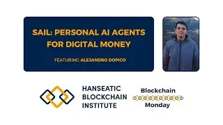 Blockchain Monday: Personal AI Agents for Digital Money (Sail)
