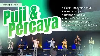 PUJI & PERCAYA | Worship & Praise