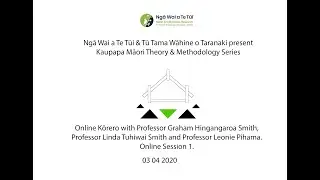 Kaupapa Māori Theory & Methodology Series 03 04 2020