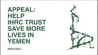 APPEAL: Help IHRC Trust Save More Lives In Yemen