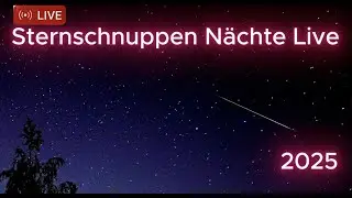 Sternschnuppen heute LIVE 💫 Ihr seid herzlich im Livestream eingeladen 🫶