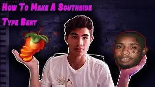 How To Make A Southside Type Beat From Scratch