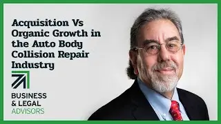 Acquisition Vs Organic Growth in the Auto Body Collision Repair Industry